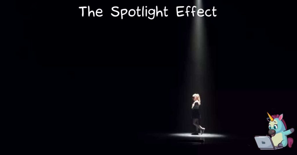 The Spotlight Effect