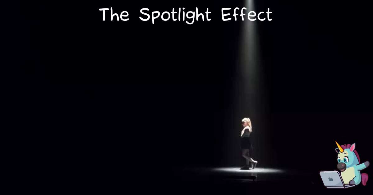 The Spotlight Effect