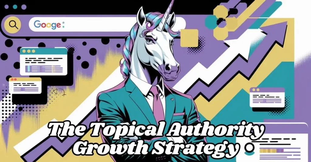 The Topical Authority Growth Strategy