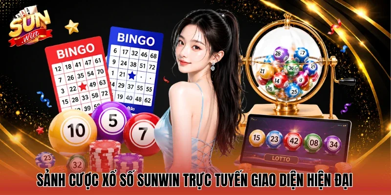 Sảnh cược Xổ số Sunwin trực tuyến giao diện hiện đại